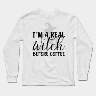 I'm A Witch.....Before Coffee Long Sleeve T-Shirt